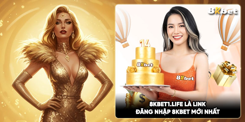 8kbet1.life là link đăng nhập 8Kbet mới nhất